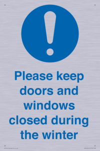 Please keep doors and windows closed during the winter